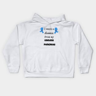 I Want a Divorce From My Pancreas Kids Hoodie